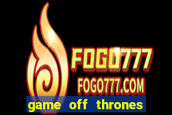 game off thrones torrent magnet